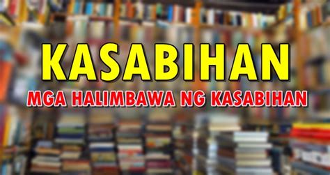 halimbawa n|15+ Halimbawa Ng Mga Kasabihan Na May Mabuting Aral.
